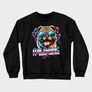 Wild One Pug Dog Crewneck Sweatshirt